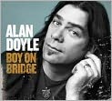 CD Cover Image. Title: Boy on Bridge, Artist: Alan  Doyle