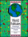 World Folktales: A
                                       Multicultural Approach to Whole Language, Vol. 1