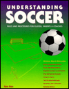 Understanding Soccer: Rules and Procedures for Players, Parents and Coaches