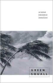 Green Squall by Jay Hopler: Book Cover