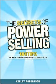 Secrets of Power Selling by Kelley Robertson: Book Cover