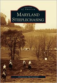 Maryland Steeplechasing (Images of America Series) by Christianna McCausland: Book Cover