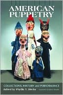 American Puppetry Collections History and Performance