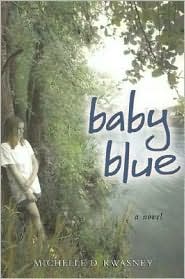 Baby Blue by Michelle D. Kwasney: Book Cover