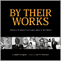 Book Cover Image. Title: By Their Works: Profiles of Men of Faith Who Made a Difference, Author: by Stepen  Singular
