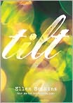 Book Cover Image. Title: Tilt, Author: by Ellen Hopkins