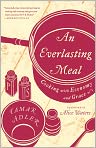 Book Cover Image. Title: An Everlasting Meal: Cooking with Economy and Grace, Author: Tamar  Adler