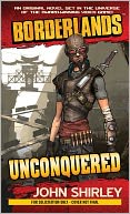 Book Cover Image. Title: Borderlands #2: Unconquered, Author: John  Shirley