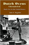 Dutch Ovens Chronicled: Their Use in the United States