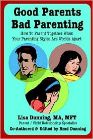 Good Parents Bad Parenting by Lisa Dunning: Book Cover