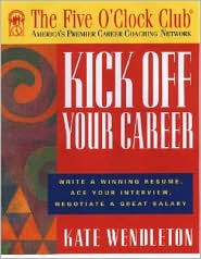 Kick off Your Career by Kate Wendleton: Book Cover