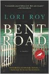Book Cover Image. Title: Bent Road, Author: by Lori  Roy