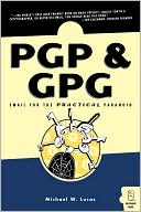 PGP & GPG by Michael W Lucas