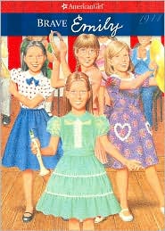 Brave Emily (American Girls Collection Series)