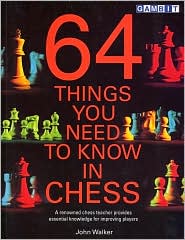 64 Things You Need to Know in Chess by John Walker: Book Cover