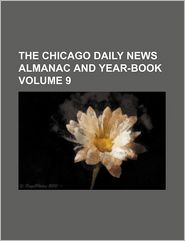 The Chicago Daily News Almanac and Year-Book