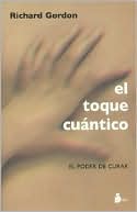 Toque Cuantico El Poder de Curar
