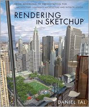Rendering in SketchUp: From Modeling to Presentation