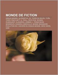 Monde de Fiction: Disque-Monde, Glorantha, Oz, Terre du 