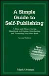 Simple Guide to Self-Publishing: A Time and Money Saving Handbook to Printing, Distributing and Promoting Your Own Book