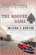 The Rogues' Game by Milton T. Burton