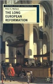 Long European Reformation by Peter G. Wallace: Book Cover
