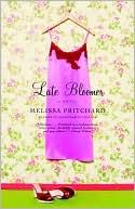 Late Bloomer by Melissa Pritchard