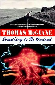 Something to Be Desired by Thomas McGuane: Book Cover