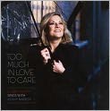 CD Cover Image. Title: Too Much In Love To Care, Artist: Claire  Martin