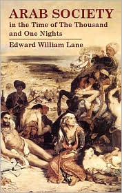 Arab Society in the Time of The Thousand and One Nights by Edward William Lane: Book Cover