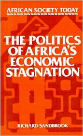 The Politics of Africa's Economic Stagnation by Richard Sandbrook: Book Cover