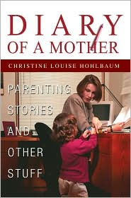 Diary of a Mother by Christine Louise Hohlbaum: Book Cover
