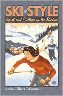 Ski Style by Annie Gilbert Coleman
