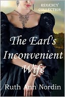 Book Cover Image. Title: The Earl's Inconvenient Wife, Author: Ruth Ann Nordin
