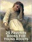 Book Cover Image. Title: 25 Favorite Books for Young Adults (Black Beauty, Treasure Island, Heidi, Wizard of Oz, Secret Garden, Little Princess, Anne of Green Gables, Jungle Book, Pollyanna, Swiss Family Robinson Crusoe, Tom Sawyer, Huckleberry Finn, +), Author: Mark  Twain