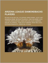 Arizona League Diamondbacks Players: Byung-Hyun Kim, Bill 