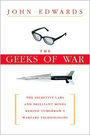 The Geeks of War: Secretive Labs & Brilliant Minds Behind Tomorrow's Warfare Technologies