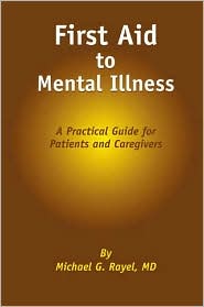 First Aid to Mental Illness by Michael G. Rayel: Book Cover