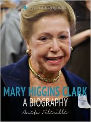 Mary Higgins Clark: A Biography