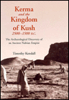 Kerma and the Kingdom of Kush, 2500-1500 B.C.: The Archaeological Discovery of the Ancient Nubian Empire