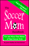 Soccer Mom Handbook: For Real Moms of Real Soccer Kids