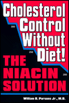 Cholesterol Control without Diet!: The Niacin Solution