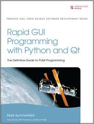 Rapid GUI Programming with Python and QT by Mark Summerfield: Book Cover