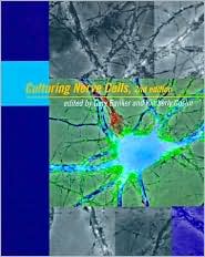 Culturing Nerve Cells by Gary Banker: Book Cover