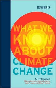 What We Know About Climate Change? by Kerry A. Emanuel: Book Cover