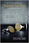 Book Cover Image. Title: Bared to You: A Crossfire Novel, Author: Sylvia  Day