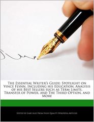 The Essential Writer's Guide: Spotlight on Vince Flynn, 