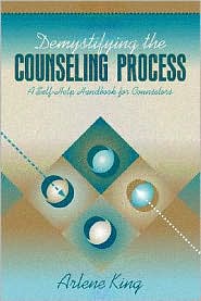 Demystifying the Counseling Process by Arlene King: Book Cover