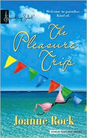 The Pleasure Trip by Joanne Rock: Book Cover
