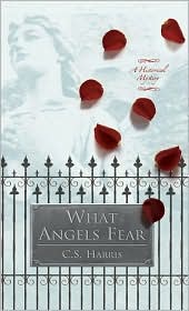 What Angels Fear (Sebastian St. Cyr Series #1) by C. S. Harris: Book Cover